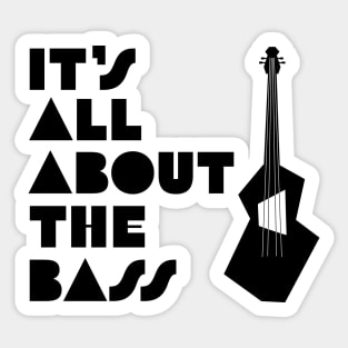 All about the bass Sticker